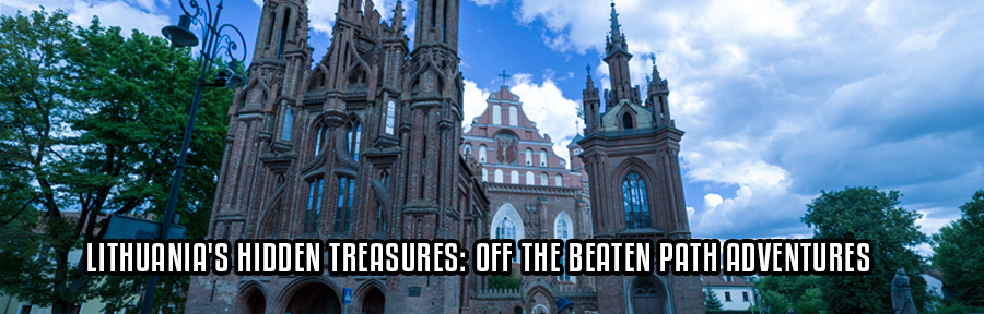 Lithuania's Hidden Treasures: Off the Beaten Path Adventures